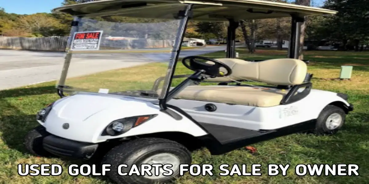 Discover Used Golf Carts for Sale by Owner in Dallas, Arkansas: Your Ultimate Guide to Affordable and Reliable Transportation