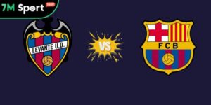 Soi kèo Levante vs Barcelona, 2h30 ngày 24/08 - La Liga 16 levante vs barcelona